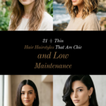 21 + Thin Hair Hairstyles That Are Chic and Low Maintenance